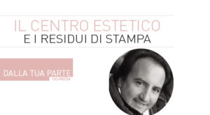 Read more about the article Il centro estetico e i residui di stampa