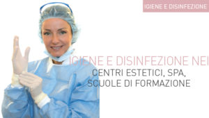 Scopri di più sull'articolo Igiene e disinfezione nei centri estetici, SPA, Scuole di formazione