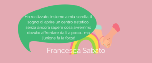 Scopri di più sull'articolo Francesca Sabato, giovane estetista ed imprenditrice