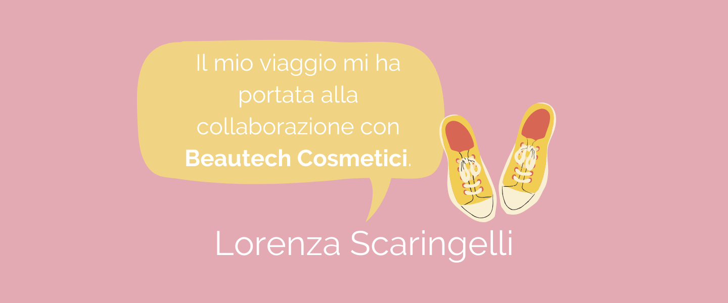 Al momento stai visualizzando Lorenza Scaringelli e Beautech Cosmetici